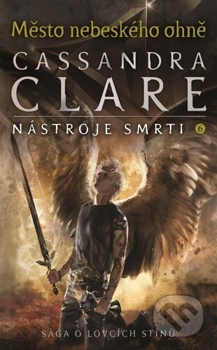 Kniha: Nástroje smrti 6: Město nebeského ohně (Cassandra Clare). #booklab, 2024 Kniha: Nástroje smrti 6: Město nebeského ohně (Cassandra Clare). #booklab, 2024