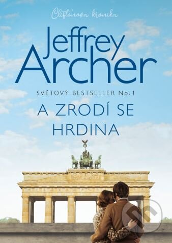 Kniha: A zrodí se hrdina (Jeffrey Archer). Mystery Press, 2024 Kniha: A zrodí se hrdina (Jeffrey Archer). Mystery Press, 2024