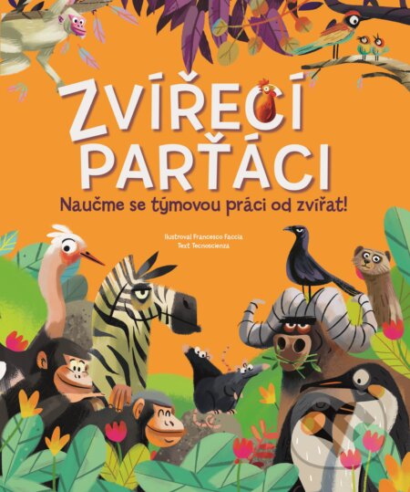 Kniha: Zvířecí parťáci (Tecnoscienza). Drobek, 2024 Kniha: Zvířecí parťáci (Tecnoscienza). Drobek, 2024