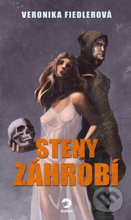 Kniha: Steny záhrobí (Veronika Fiedlerová). Golden Dog, 2024 Kniha: Steny záhrobí (Veronika Fiedlerová). Golden Dog, 2024