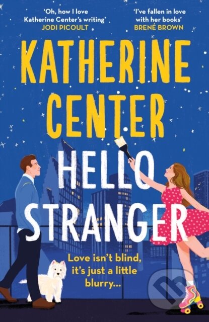 Kniha: Hello Stranger (Katherine Center). Orion, 2024 Kniha: Hello Stranger (Katherine Center). Orion, 2024