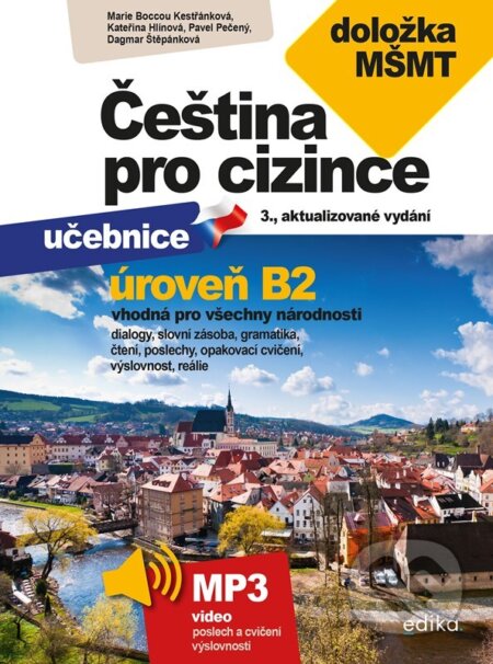 Kniha: Čeština pro cizince B2 (Dagmar Štěpánková, Marie Boccou Kestřánková, Pavel Pečený a Kateřina Upton). Edika, 2024 Kniha: Čeština pro cizince B2 (Dagmar Štěpánková, Marie Boccou Kestřánková, Pavel Pečený a Kateřina Upton). Edika, 2024