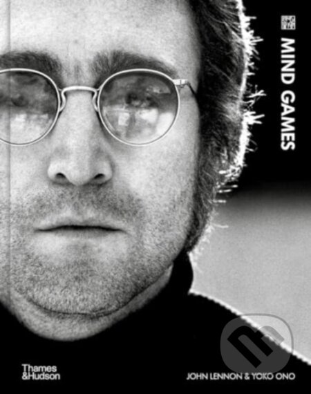 Kniha: Mind Games (John Lennon a Yoko Ono). Thames & Hudson, 2024 Kniha: Mind Games (John Lennon a Yoko Ono). Thames & Hudson, 2024