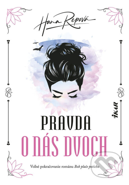 E-kniha: Pravda o nás dvoch (Hana Repová). Ikar, 2024 E-kniha: Pravda o nás dvoch (Hana Repová). Ikar, 2024
