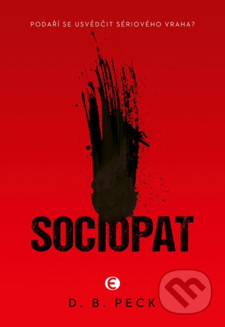 E-kniha: Sociopat (D. B. Peck). Epocha, 2024 E-kniha: Sociopat (D. B. Peck). Epocha, 2024