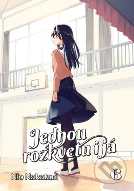 Kniha: Jednou rozkvetu i já 6 (Nio Nakatani). Crew, 2024 Kniha: Jednou rozkvetu i já 6 (Nio Nakatani). Crew, 2024