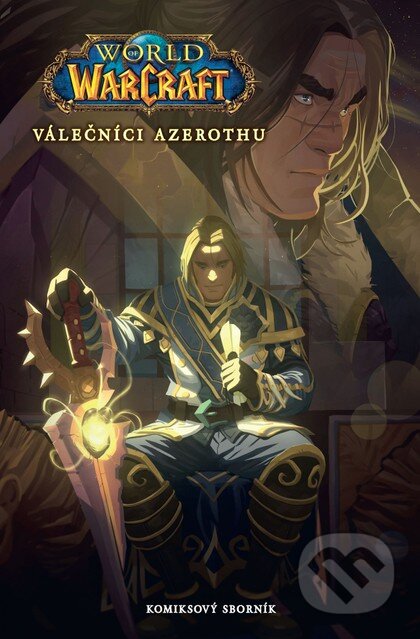 Kniha: World of Warcraft: Válečníci Azerothu a další příběhy (Crew). Crew, 2024 Kniha: World of Warcraft: Válečníci Azerothu a další příběhy (Crew). Crew, 2024