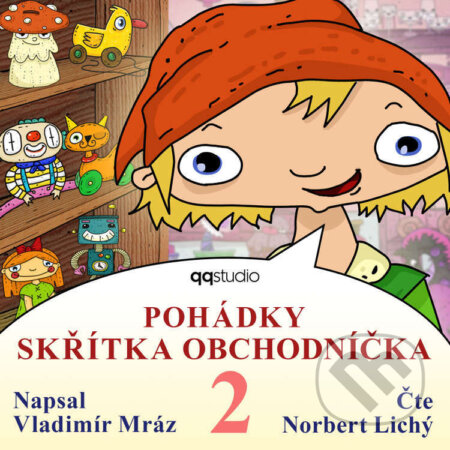 Audiokniha: Pohádky skřítka Obchodníčka 2 (Vladimír Mráz). QQ studio Ostrava s.r.o., 2024 Audiokniha: Pohádky skřítka Obchodníčka 2 (Vladimír Mráz). QQ studio Ostrava s.r.o., 2024
