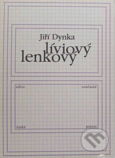 Kniha: Líviový lenkový (Jiří Dynka). Knihovna Jana Drdy, 2000 Kniha: Líviový lenkový (Jiří Dynka). Knihovna Jana Drdy, 2000