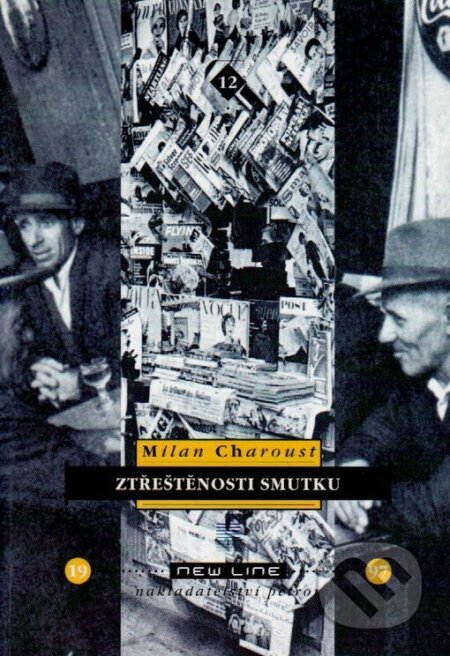 Kniha: Ztřeštěnosti smutku (Milan Charoust). Petrov, 1997 Kniha: Ztřeštěnosti smutku (Milan Charoust). Petrov, 1997