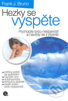 Kniha: Hezky se vyspěte (Frank J. Bruno). Nakladatelství Lidové noviny, 2003 Kniha: Hezky se vyspěte (Frank J. Bruno). Nakladatelství Lidové noviny, 2003