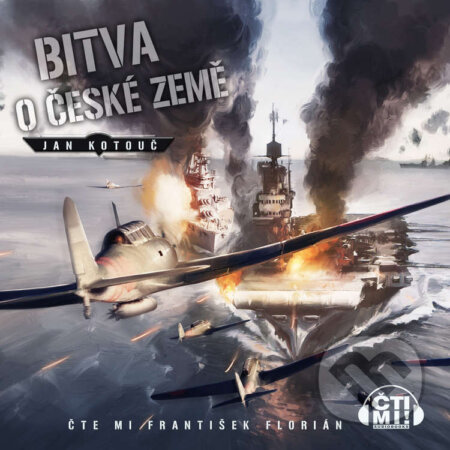Audiokniha: Bitva o české země (Jan Kotouč). Čti mi!, 2024 Audiokniha: Bitva o české země (Jan Kotouč). Čti mi!, 2024