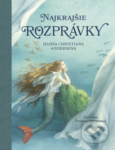 Kniha: Najkrajšie rozprávky Hansa Christiana Andersena (Hans Christian Andersen). Stonožka, 2024 Kniha: Najkrajšie rozprávky Hansa Christiana Andersena (Hans Christian Andersen). Stonožka, 2024