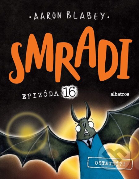 Kniha: Smradi: Epizóda 16 (Aaron Blabey). Albatros SK, 2024 Kniha: Smradi: Epizóda 16 (Aaron Blabey). Albatros SK, 2024