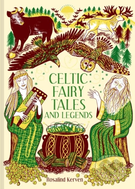 Kniha: Celtic Fairy Tales and Legends (Rosalind Kerven). Batsford, 2024 Kniha: Celtic Fairy Tales and Legends (Rosalind Kerven). Batsford, 2024