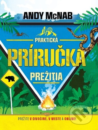 Kniha: Praktická príručka prežitia (Bookmedia). Bookmedia, 2024 Kniha: Praktická príručka prežitia (Bookmedia). Bookmedia, 2024