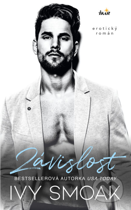 E-kniha: Závislost (Ivy Smoak). Ikar CZ, 2024 E-kniha: Závislost (Ivy Smoak). Ikar CZ, 2024