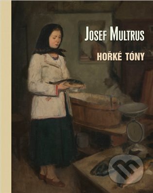 Kniha: Josef Multrus (Pavel Šmidrkal). Nová tiskárna Pelhřimov, 2024 Kniha: Josef Multrus (Pavel Šmidrkal). Nová tiskárna Pelhřimov, 2024