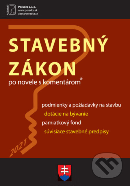 E-kniha: Stavebný zákon - s komentárom po novelách (Poradca s.r.o.). Poradca s.r.o., 2024 E-kniha: Stavebný zákon - s komentárom po novelách (Poradca s.r.o.). Poradca s.r.o., 2024
