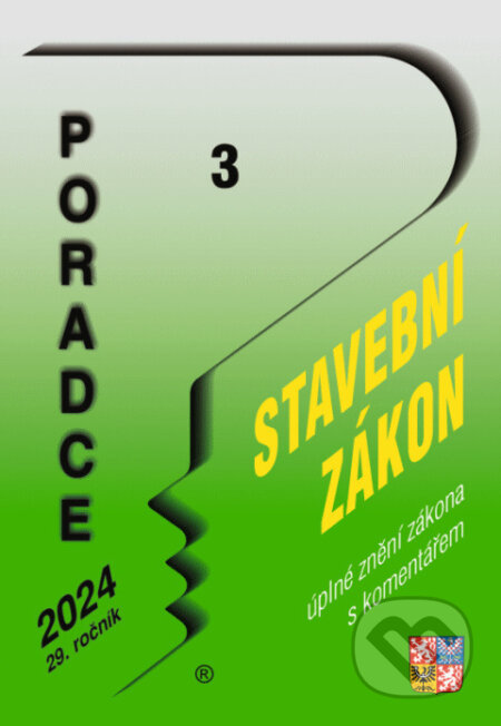 E-kniha: Poradce č. 3 / 2024 - Stavební zákon s komentářem (Poradca s.r.o.). Poradca s.r.o., 2023 E-kniha: Poradce č. 3 / 2024 - Stavební zákon s komentářem (Poradca s.r.o.). Poradca s.r.o., 2023
