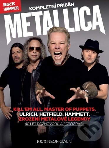 Kniha: Metallica - kompletní příběh (Extra Publishing). Extra Publishing, 2024 Kniha: Metallica - kompletní příběh (Extra Publishing). Extra Publishing, 2024