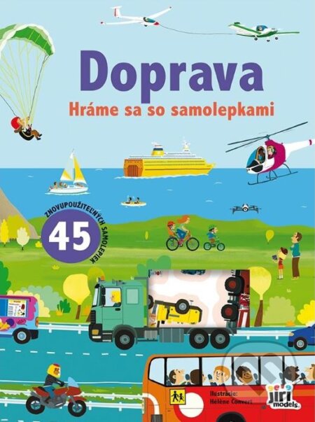 Kniha: Hráme sa so samolepkami - Doprava (Jiri Models SK). Jiri Models SK, 2024 Kniha: Hráme sa so samolepkami - Doprava (Jiri Models SK). Jiri Models SK, 2024