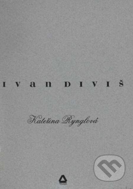Kniha: Kateřina Rynglová (Ivan Diviš). Triáda, 1996 Kniha: Kateřina Rynglová (Ivan Diviš). Triáda, 1996