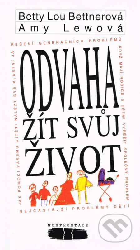 Kniha: Odvaha žít svůj život (Amy Lew a Betty Lou Bettner). Konfrontace, 1995 Kniha: Odvaha žít svůj život (Amy Lew a Betty Lou Bettner). Konfrontace, 1995