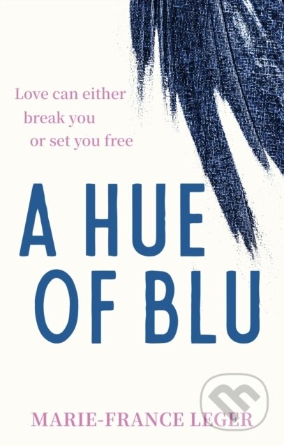 Kniha: A Hue of Blu (Marie-France Leger), 2024 Kniha: A Hue of Blu (Marie-France Leger), 2024