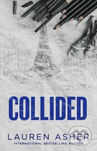 Kniha: Collided (Lauren Asher). Simon & Schuster, 2024 Kniha: Collided (Lauren Asher). Simon & Schuster, 2024