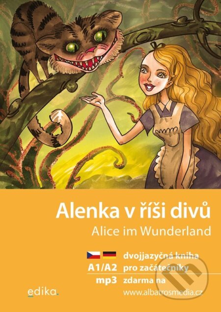 Kniha: Alenka v říši divů A1/A2 (NJ–ČJ) (Jana Navrátilová). Edika, 2024 Kniha: Alenka v říši divů A1/A2 (NJ–ČJ) (Jana Navrátilová). Edika, 2024