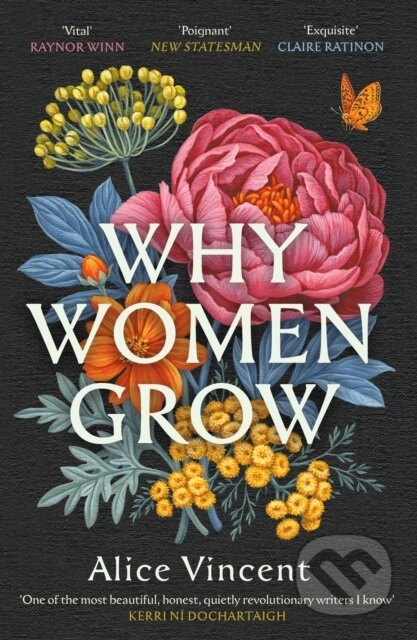 Kniha: Why Women Grow (Alice Vincent). Canongate Books, 2024 Kniha: Why Women Grow (Alice Vincent). Canongate Books, 2024