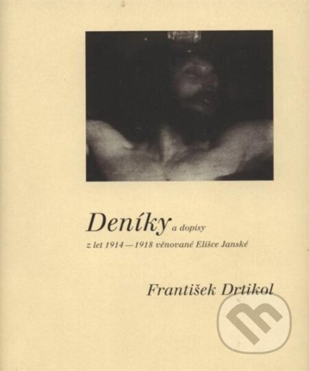 Kniha: Deníky a dopisy z let 1914 - 1918 věnované Elišce Janské (František Drtikol). Svět, 2001 Kniha: Deníky a dopisy z let 1914 - 1918 věnované Elišce Janské (František Drtikol). Svět, 2001