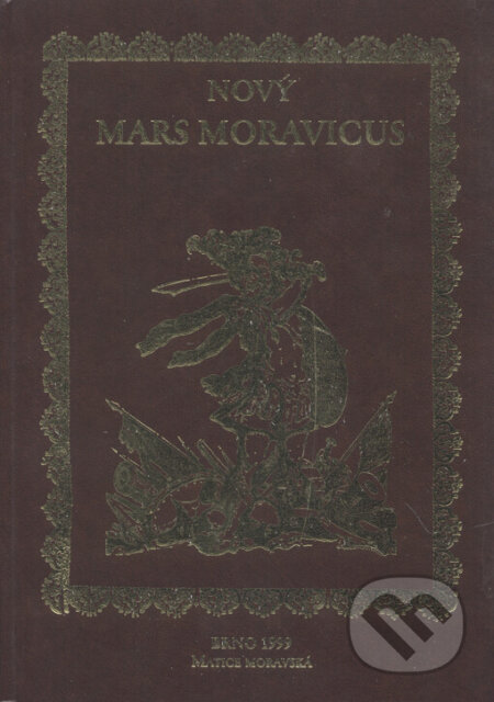 Kniha: Nový Mars Moravicus (Matice moravská). Matice moravská, 1999 Kniha: Nový Mars Moravicus (Matice moravská). Matice moravská, 1999