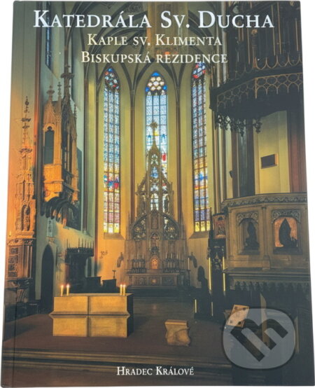 Kniha: Katedrála Sv. Ducha ; Kaple sv. Klimenta ; Biskupská rezidence (Vladimír Hrubý). , 2002 Kniha: Katedrála Sv. Ducha ; Kaple sv. Klimenta ; Biskupská rezidence (Vladimír Hrubý). , 2002