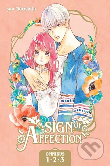 Kniha: A Sign of Affection Omnibus 1 (suu Morishita). Kodansha Comics, 2024 Kniha: A Sign of Affection Omnibus 1 (suu Morishita). Kodansha Comics, 2024