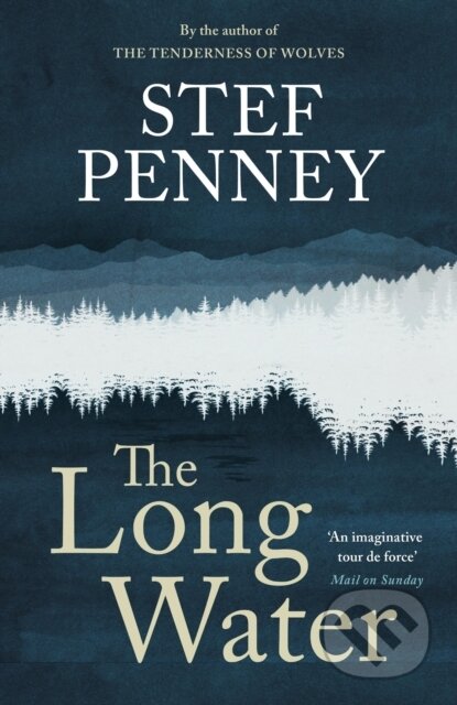 Kniha: Long Water (Stef Penney). Quercus, 2024 Kniha: Long Water (Stef Penney). Quercus, 2024