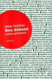 Kniha: Bez důkazů (Milan Růžička). Akropolis, 2006 Kniha: Bez důkazů (Milan Růžička). Akropolis, 2006