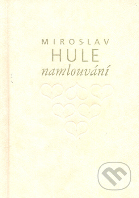 Kniha: Namlouvání (Miroslav Hule). Carpio, 1999 Kniha: Namlouvání (Miroslav Hule). Carpio, 1999