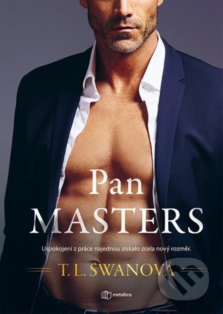 Kniha: Pan Masters (T.L. Swan). Metafora, 2024 Kniha: Pan Masters (T.L. Swan). Metafora, 2024