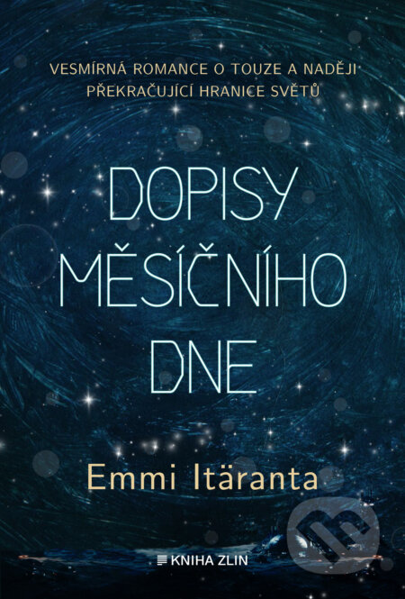 E-kniha: Dopisy měsíčního dne (Emmi Itäranta). Kniha Zlín, 2024 E-kniha: Dopisy měsíčního dne (Emmi Itäranta). Kniha Zlín, 2024