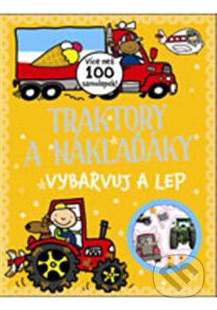 Kniha: Traktory a náklaďáky - vybarvuj a lep (Svojtka&Co.). Svojtka&Co., 2014 Kniha: Traktory a náklaďáky - vybarvuj a lep (Svojtka&Co.). Svojtka&Co., 2014