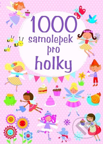 Kniha: 1000 samolepek pro holky (Svojtka&Co.). Svojtka&Co., 2012 Kniha: 1000 samolepek pro holky (Svojtka&Co.). Svojtka&Co., 2012