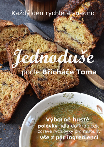 Kniha: Jednoduše podle Břicháče Toma (Tomáš Kosačík). Břicháč Tom, 2024 Kniha: Jednoduše podle Břicháče Toma (Tomáš Kosačík). Břicháč Tom, 2024