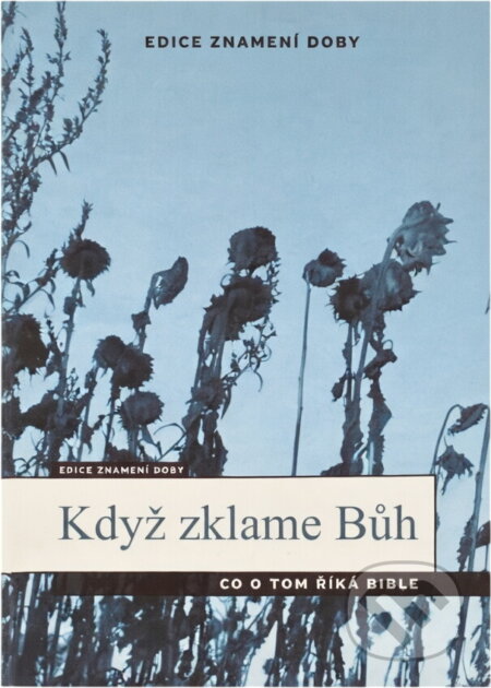 Kniha: Když zklame Bůh : co o tom říká Bible (Vlastimil Fürst). Advent-Orion, 2014 Kniha: Když zklame Bůh : co o tom říká Bible (Vlastimil Fürst). Advent-Orion, 2014