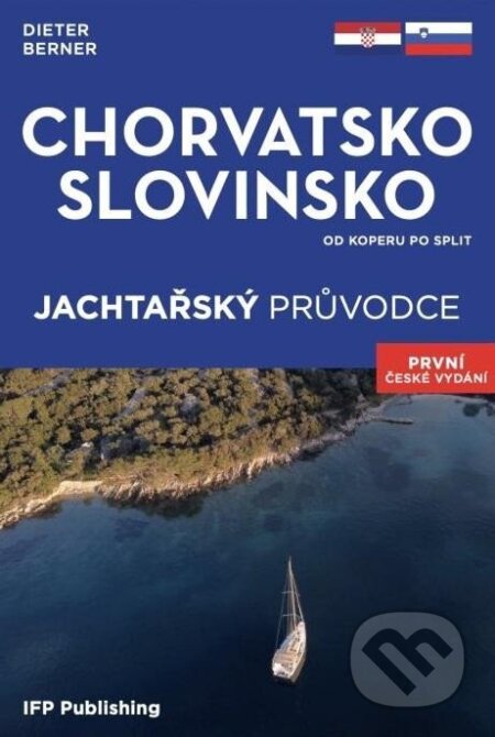 Kniha: Chorvatsko, Slovinsko (Dieter Berner). IFP Publishing, 2024 Kniha: Chorvatsko, Slovinsko (Dieter Berner). IFP Publishing, 2024