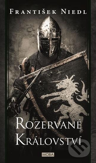 Kniha: Rozervané království (František Niedl). Moba, 2024 Kniha: Rozervané království (František Niedl). Moba, 2024