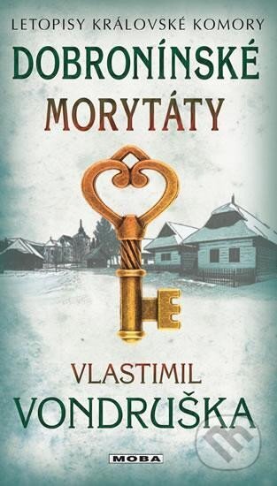 Kniha: Dobronínské morytáty (Vlastimil Vondruška). Moba, 2024 Kniha: Dobronínské morytáty (Vlastimil Vondruška). Moba, 2024