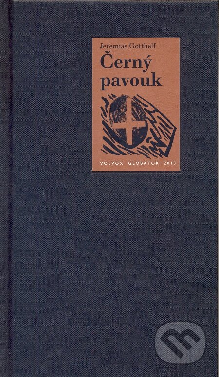 E-kniha: Černý pavouk (Jeremias Gotthelf). Volvox Globator, 2015 E-kniha: Černý pavouk (Jeremias Gotthelf). Volvox Globator, 2015