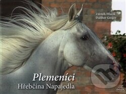 Kniha: Plemeníci Hřebčína Napajedla (Dalibor Gregor). Foto Gregor, 2016 Kniha: Plemeníci Hřebčína Napajedla (Dalibor Gregor). Foto Gregor, 2016